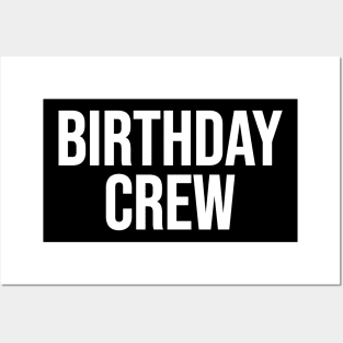 Birthday Crew Posters and Art